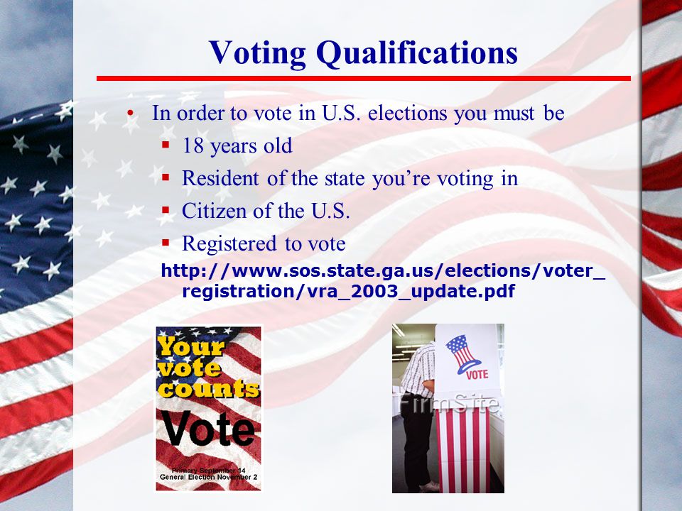 The States Determine Qualifications For Voting And Procedures For ...